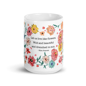 Live Like Flowers Mug